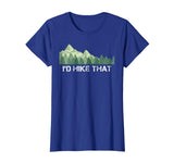 Funny Hiking Shirt I'd Hike That Outdoor Camping Gift