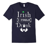 Irish I Could Drink T Shirt Funny Maternity Shirt