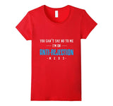 You Can't Say No Anti Rejection Meds Funny Transplant Shirt