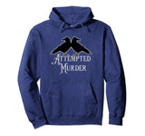 Attempted Murder Hoodie Funny Crow Ornithology Shirt