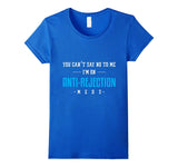 You Can't Say No Anti Rejection Meds Funny Transplant Shirt