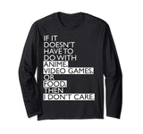 Anime Video Games or Food Funny Long Sleeve Shirt