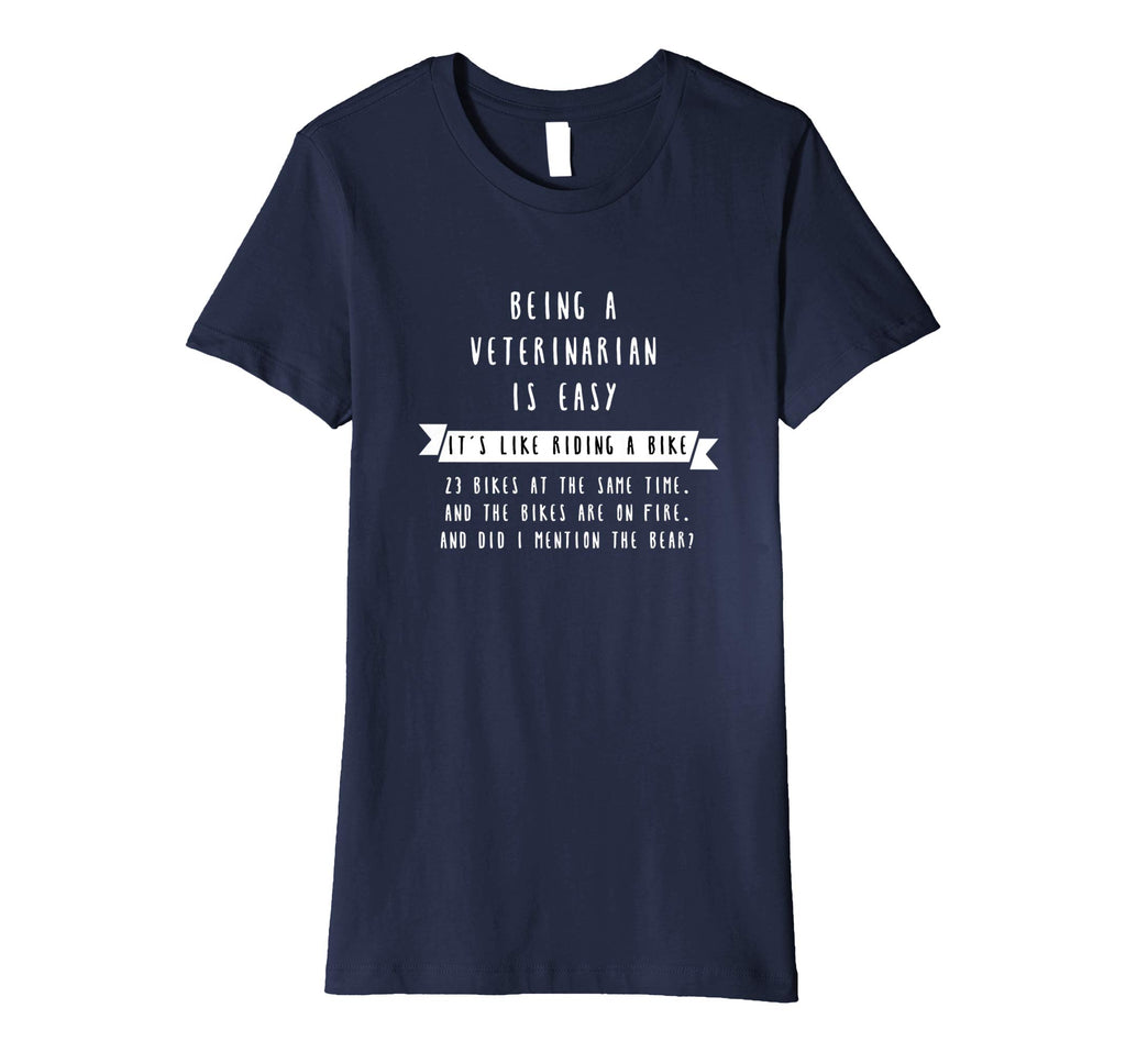 Being A Veterinarian Funny Shirt- Veterinary Gift for Vet