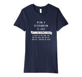 Being A Veterinarian Funny Shirt- Veterinary Gift for Vet