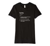 Baba Definition T Shirt - Funny Cool Present Gift Tee