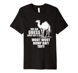 Hump Day T Shirt Pun Camels Jokes Funny