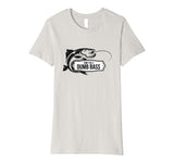 Bass Fishing Funny T-Shirt Don't Be Dumb Bass Fisherman Gift