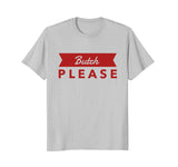 Bent Sentiments Butch Please T Shirt red lesbian Gay funny