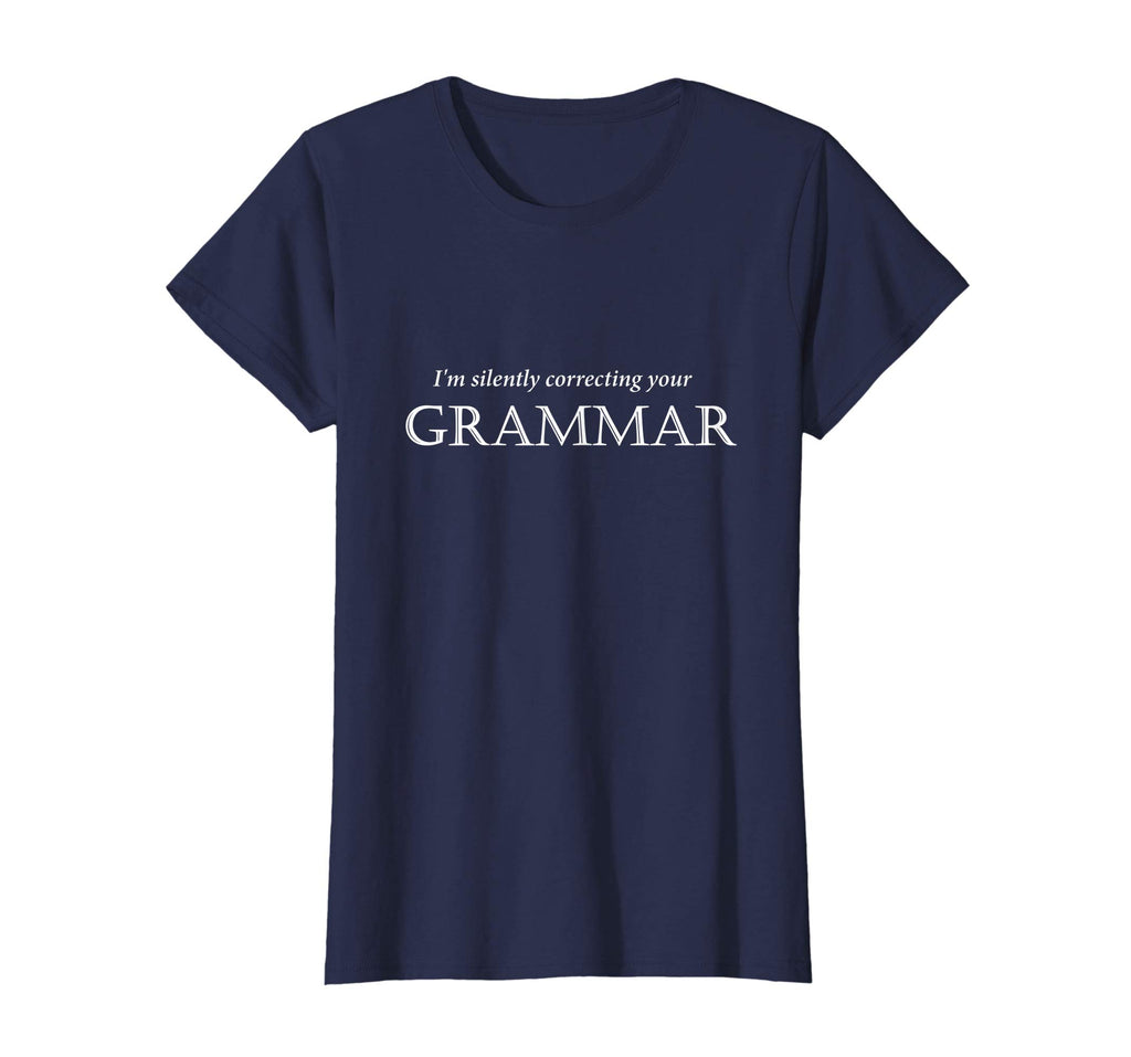 "I'm Silently Correcting Your Grammar" Funny English T-shirt