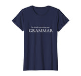 "I'm Silently Correcting Your Grammar" Funny English T-shirt
