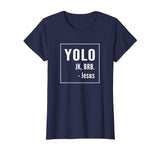 YOLO JK BRB Jesus T-shirt Christian Catholic Funny Shirt