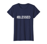 #BLESSED T-Shirt Funny Christian Hashtag Tee Unisex