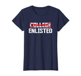 College Enlisted T-Shirt Funny Veteran Day Gifts