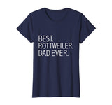 Best Rottweiler Dad Ever Funny T-shirt Dog Dad Owners
