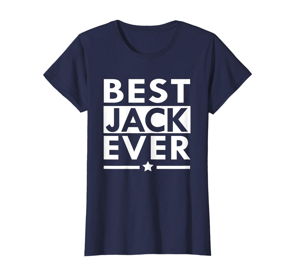 Best Jack Ever Shirt - Funny Personalized Name Gift T-Shirts