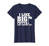 I Like Big Putts And I Cannot Lie Funny Golf T-shirt