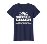 Softball Coach T-Shirt Funny Gift - Assume I'm Never Wrong