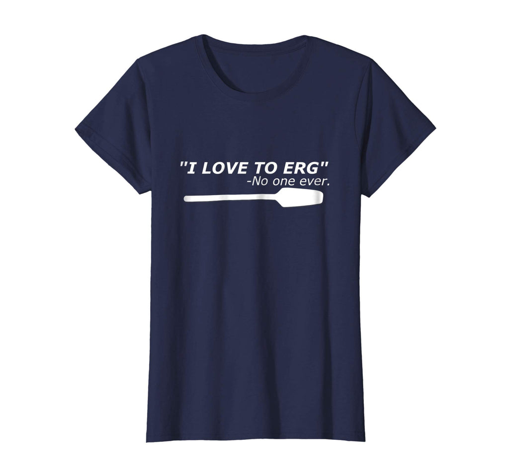 &quot;I love to Erg&quot; Funny Rowing Unisex TShirt Tee