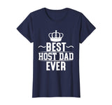 Best Host Dad Ever Funny Father T-Shirt