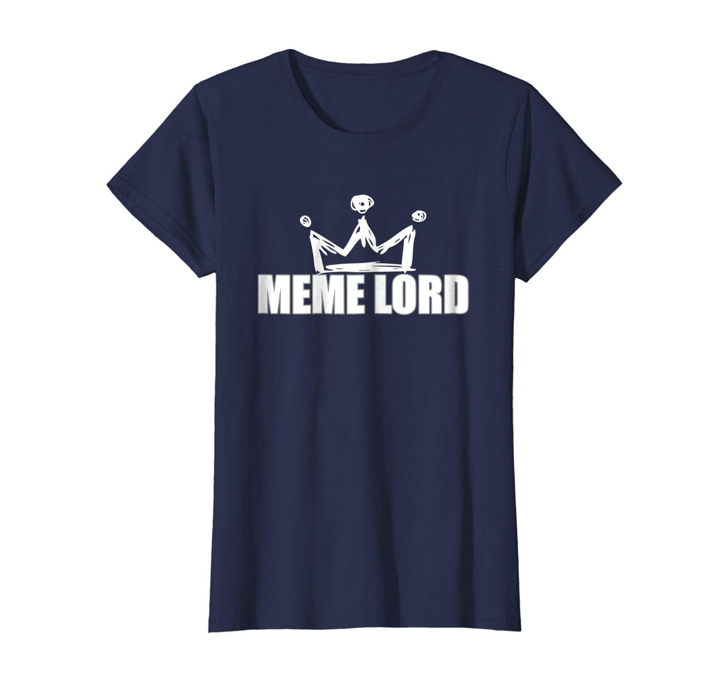 Best Funny Meme Lord Shirt Memes King Queen Women Men Kids