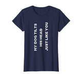 Funny Dog T-Shirt Head Tilt Joke Dog Owner Humor T-Shirt
