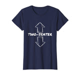 Two Seater Funny Adult Humor Popular Quote T-Shirt