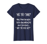 Are they twins? Nope I found the extra kid - Funny tshirt