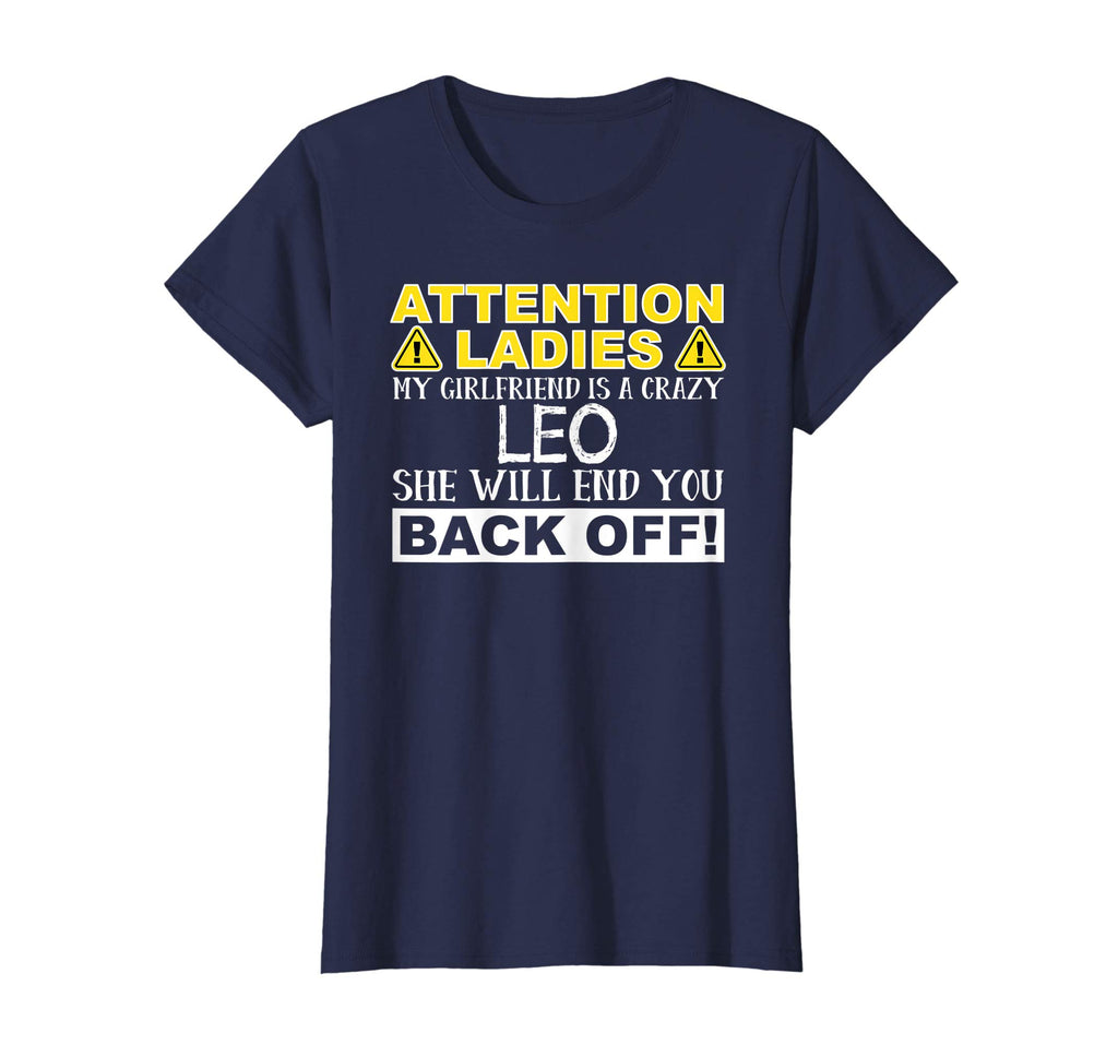 Attention Ladies My Girlfriend Is A Crazy Leo Funny T-Shirt