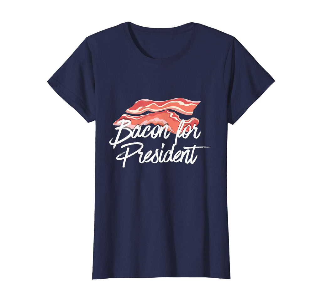 Bacon For President T-Shirt - Funny Political Pork Joke Tee