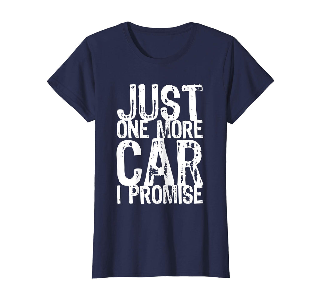 Just One More Car I Promise Funny Gift T-Shirt