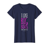 Funny Cruise Shirts. I Like Big Boats And I Cannot Lie Shirt