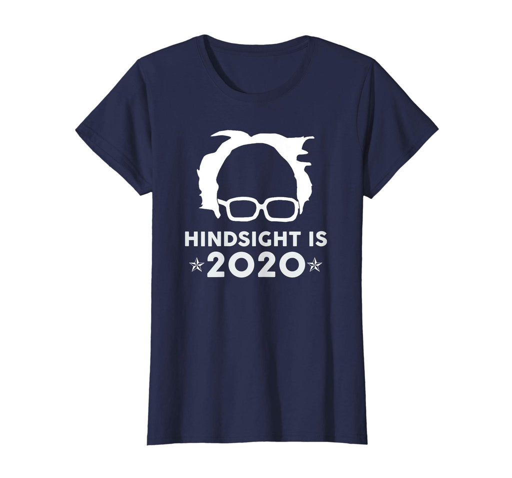 &quot;Hindsight is 2020&quot; Bernie Sanders Funny Political T-shirt