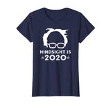 &quot;Hindsight is 2020&quot; Bernie Sanders Funny Political T-shirt