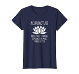Acupuncture Can Make Things Better Shirt | Funny Acupuncture