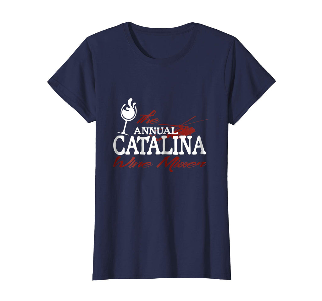 Annual Catalina Wine Mixer T Shirt Funny Movie Quote Tee