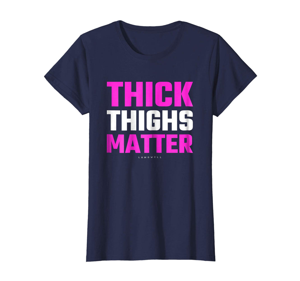 Thick Thighs Matter Shirt - Funny Thick Tights Gym T-Shirt