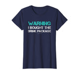 Warning I Bought The Drink Package Shirt Funny Cruise Shirts