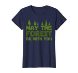 Funny Hiking Forest T Shirt - Happy Earth Day T Shirt