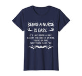 Being A Nurse is Easy On Fire Funny Sarcastic T shirt