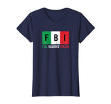 Full Blooded Italian (FBI) Funny T-shirt
