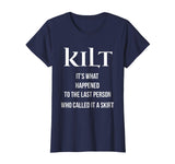 Funny T shirt for Scottish Kilt Wearers