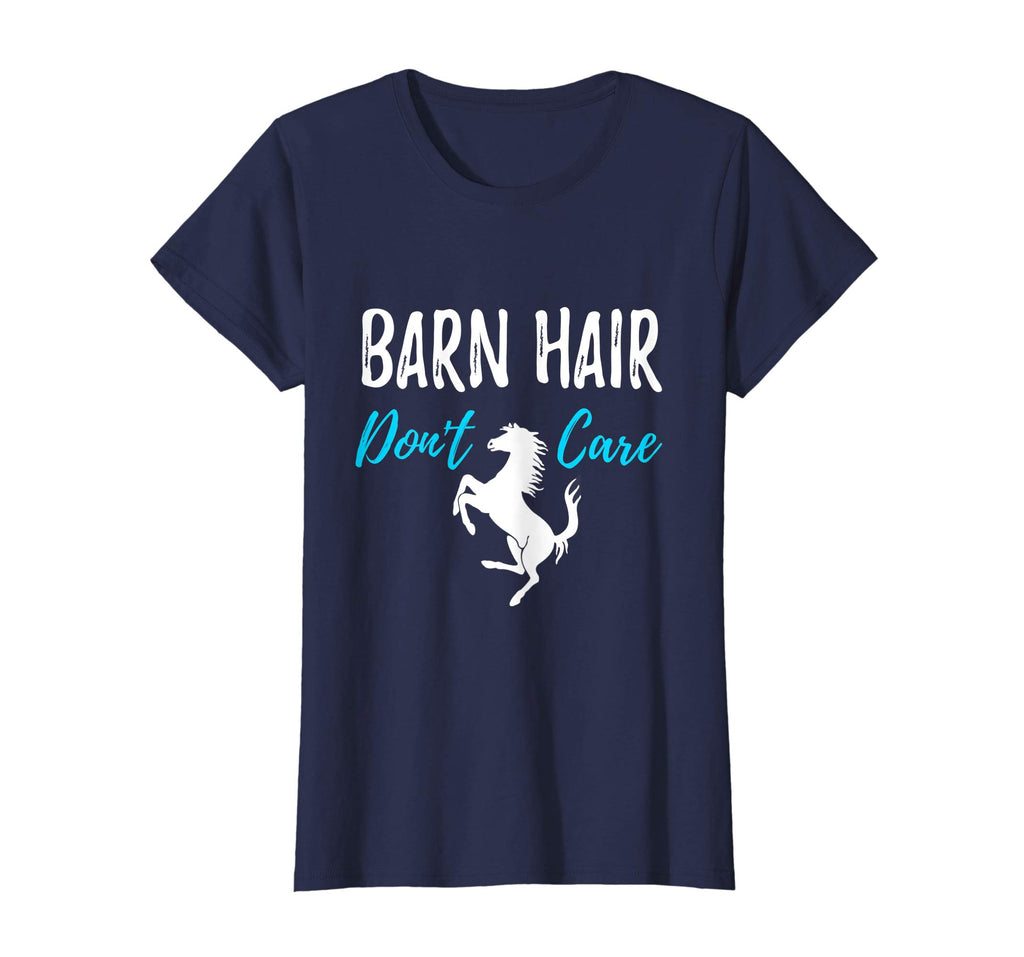Barn Hair Don't Care T-Shirt Funny Gift for Horse Riding Fan