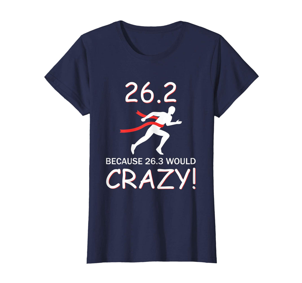 26.3 Marathon Runner Would Be Crazy Funny T-Shirt