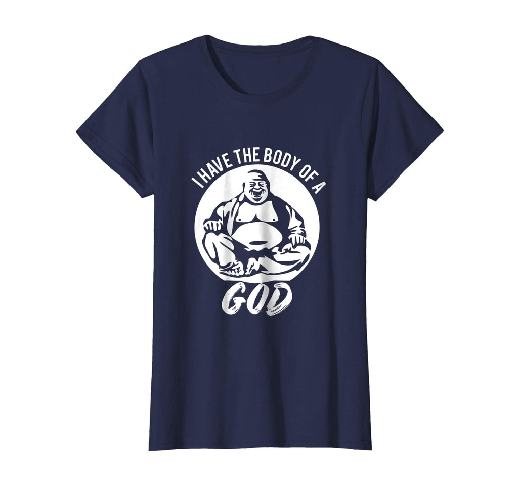 Funny Dad Bod T-Shirt Gift Idea - I Have The Body Of A God