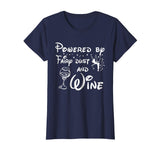 Powered By Fairy Dust And Wine Funny Shirt
