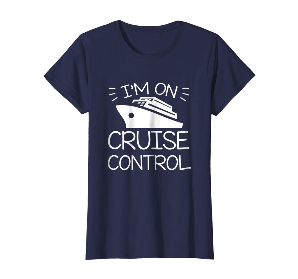 Im On Cruise Control Cruise Boating Saying Funny Shirt