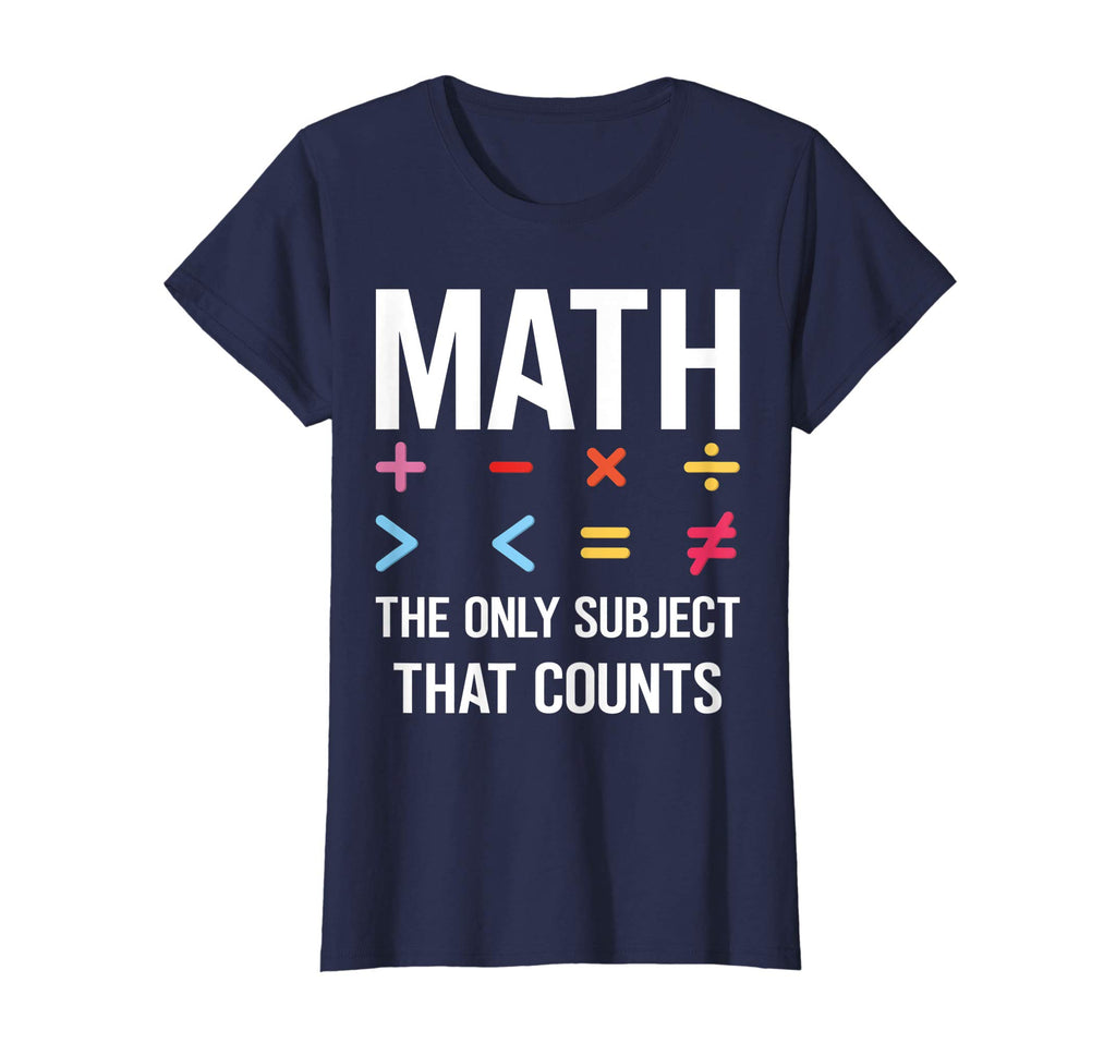 Math The Only Subject That Counts T-shirt Funny Math Shirts