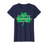Funny Couples St. Patty's Day T-Shirt I Love Her Shamrocks