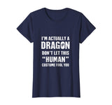 &quot;I'm Actually A Dragon&quot; - Funny Halloween Costume T-Shirt