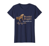 Bearded Dragon Lizards are People Too Funny T Shirt